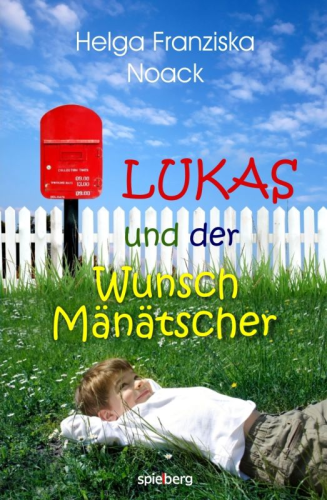 Lukas und der WunschMänätscher