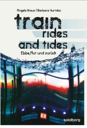 train rides and tides - Ebbe, Flut und zurück