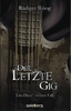 Der letzte Gig - Leo Dietz zweiter Fall